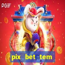 pix bet tem pagamento antecipado